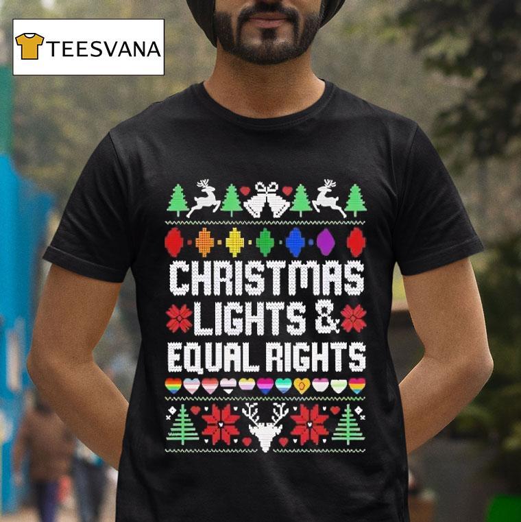 Christmas Lights Equal Right Lgb T Shirt Christmas Lights Equal Right Lgb T Shirt
