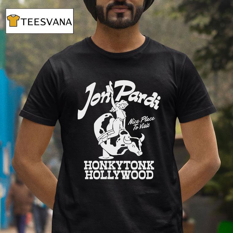 Cowgirl Jon Pardi Nice Place To Visit Honkytonk Hollywood T Shirt Cowgirl Jon Pardi Nice Place To Visit Honkytonk Hollywood T Shirt