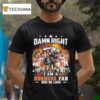 Damn Right I Am A Denver Broncos Fan Win Of Lose Mascot Death Vintage T Shirt