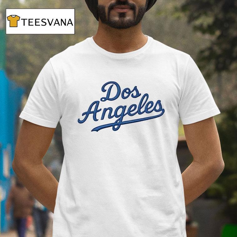 Dos Angeles Funny Los Angeles Dodgers T Shirt Dos Angeles Funny Los Angeles Dodgers T Shirt