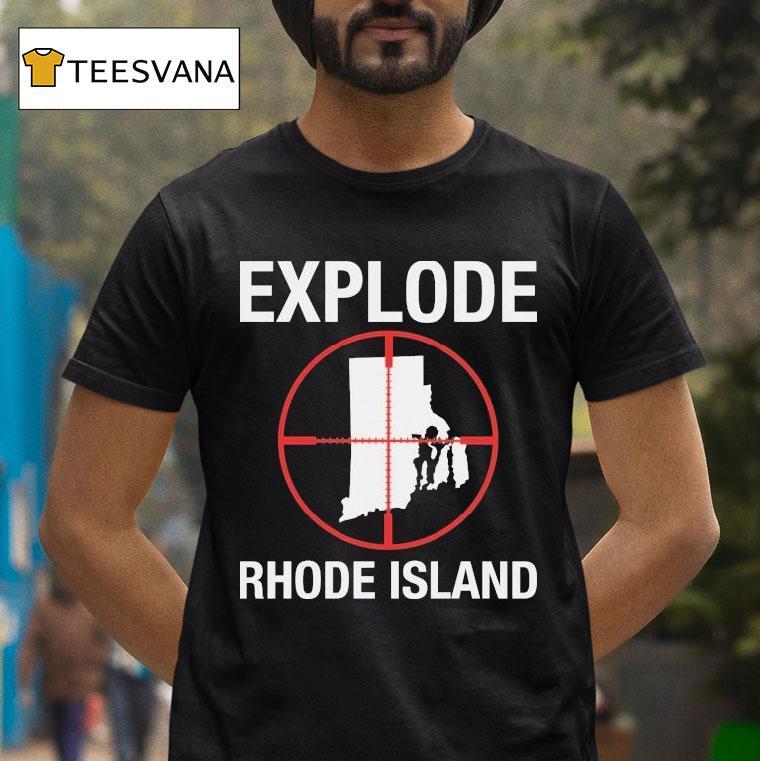 Explode Rhode Island T Shirt Explode Rhode Island T Shirt