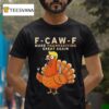 F Caw F Make Thanksgiving Great Again T Shirt