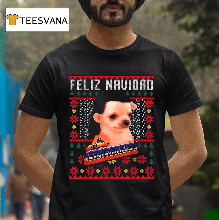 Feliz Navidad Los Temerarios Dog Ugly Merry Christmas T Shirt Feliz Navidad Los Temerarios Dog Ugly Merry Christmas T Shirt