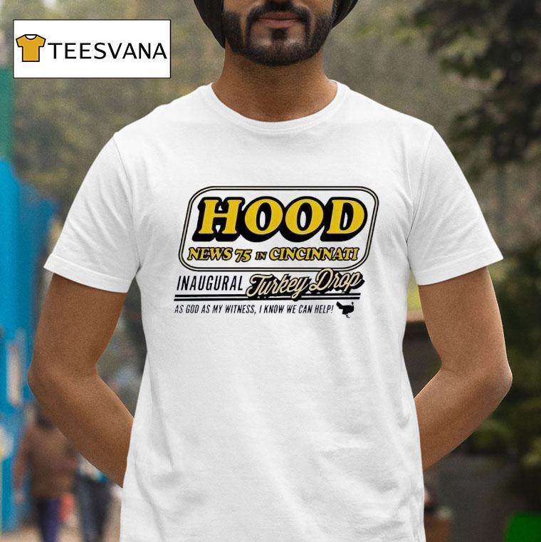 Hood News In Cincinnati Inaugural Turkey As God As My Witness I Know We Can Help T Shirt Hood News In Cincinnati Inaugural Turkey As God As My Witness I Know We Can Help T Shirt