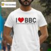 I Love Bbc British Broadcasting Corporation T Shirt