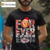 Kansas City Chiefs Christmas Forever Not Just When We Win Signatures T Shirt