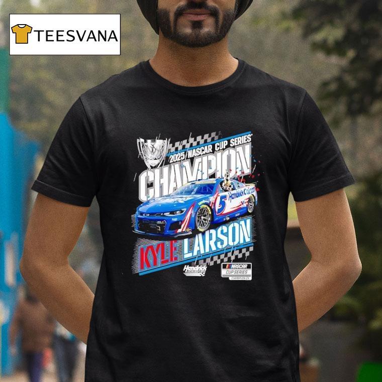Kyle Larson Hendrick Motorsports Team Nascar Cup Series Champion T Shirt Kyle Larson Hendrick Motorsports Team Nascar Cup Series Champion T Shirt