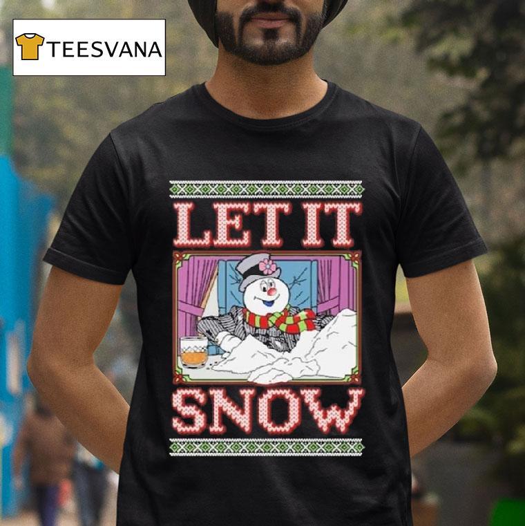 Let It Snow Frosty Ugly Holiday Christmas T Shirt Let It Snow Frosty Ugly Holiday Christmas T Shirt
