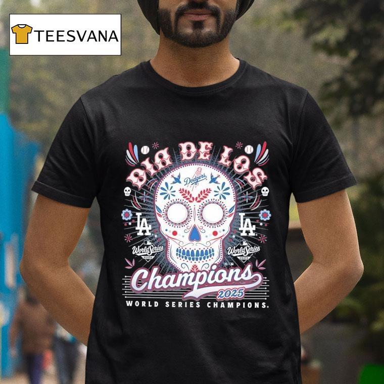 Los Angeles Dodgers World Series Champions Dia De Los Champions T Shirt Los Angeles Dodgers World Series Champions Dia De Los Champions T Shirt