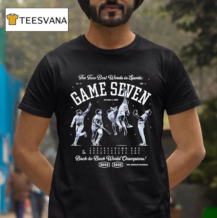 Los Angeles Dodgers The Two Best Words In Sports Game Seven Back To Back World Champions T Shirt Los Angeles Dodgers The Two Best Words In Sports Game Seven Back To Back World Champions T Shirt