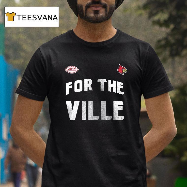 Louisville Cardinals For The Ville Pose T Shirt Louisville Cardinals For The Ville Pose T Shirt