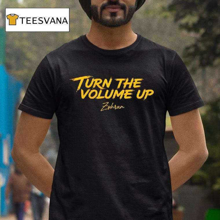 Mayor Mamdani Turn The Volume Up T Shirt Mayor Mamdani Turn The Volume Up T Shirt