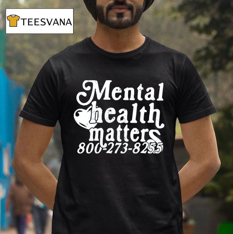 Mental Health Matter T Shirt Mental Health Matter T Shirt