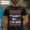 Naughty Nice Six Seven Ugly Christmas T Shirt