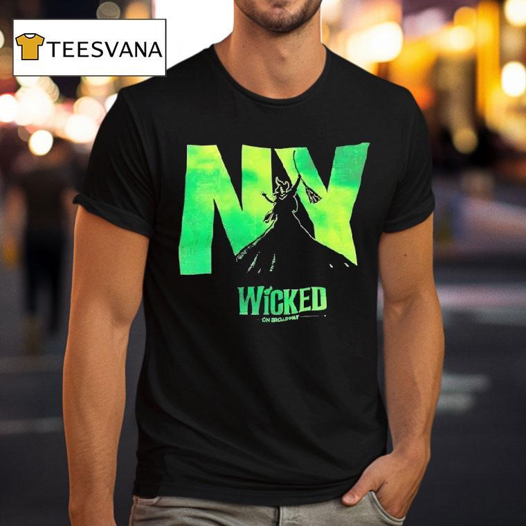 Ny Elphaba Wicked On Broadway T Shirt Ny Elphaba Wicked On Broadway T Shirt