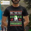 Oh This Calls For A Spreadsheet Christmas Excel T Shirt