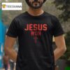 Ohio State Buckeyes Jesus Won Just Here To Give God Glory Cross T Shirt