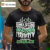 Philadelphia Eagles God First Family Cecond Then Broncos Football Nfl Football T Shirt