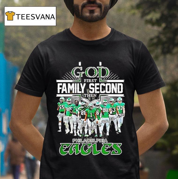 Philadelphia Eagles God First Family Cecond Then Broncos Football Nfl Football T Shirt Philadelphia Eagles God First Family Cecond Then Broncos Football Nfl Football T Shirt