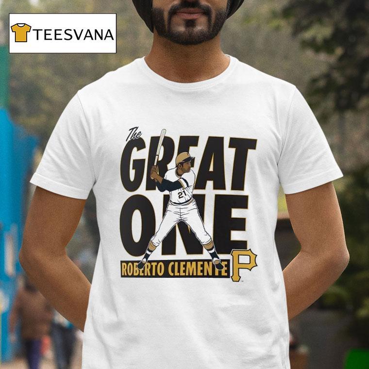 Roberto Clemente The Great One Pittsburgh Pirates T Shirt Roberto Clemente The Great One Pittsburgh Pirates T Shirt