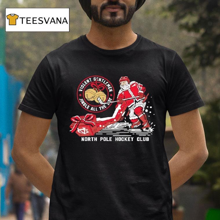 Santa Claus X Violent Gentlemen Vg Hockey Club Jingle All The Way North Pole T Shirt Santa Claus X Violent Gentlemen Vg Hockey Club Jingle All The Way North Pole T Shirt
