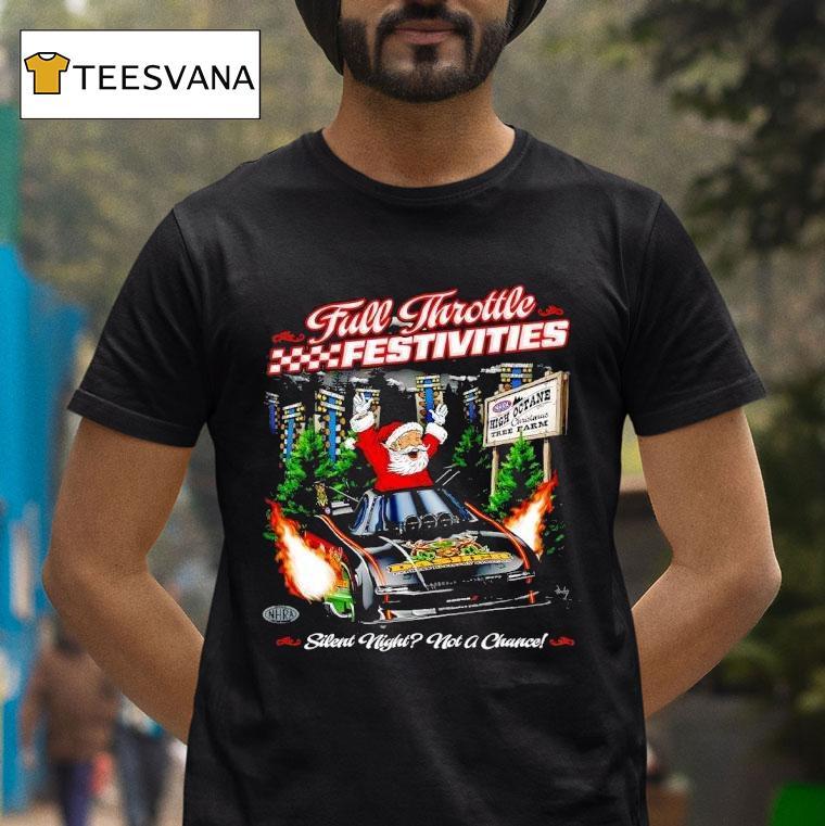 Santa Full Throttle Festivities Silent Night Not A Chance Christmas T Shirt Santa Full Throttle Festivities Silent Night Not A Chance Christmas T Shirt