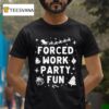 Santa Riding Reindeer Forced Work Party Fun Merry Christmas T Shirt