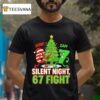 Silent Night Fight Christmas T Shirt