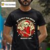 Skeleton Ho Ho Ho Hold Your Breath Radiology Dep T Shirt