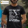 Skeleton Just Walk Out If It Sucks Hit Da Bricks T Shirt