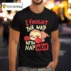 Sloth I Fought The Nap But The Nap Won T Shirt