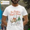 So Festive Right Meow Cat Christmas Santa Holiday T Shirt