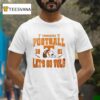 Tennessee Volunrs Let S Go Vols This Is My Game Day T Shirt