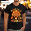 Thankful For You Fuckers Funny Thanksgiving Vintage T Shirt