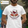 Thanksgiving Wine Club For Wine Lovers Celebrating Fall T Shirt