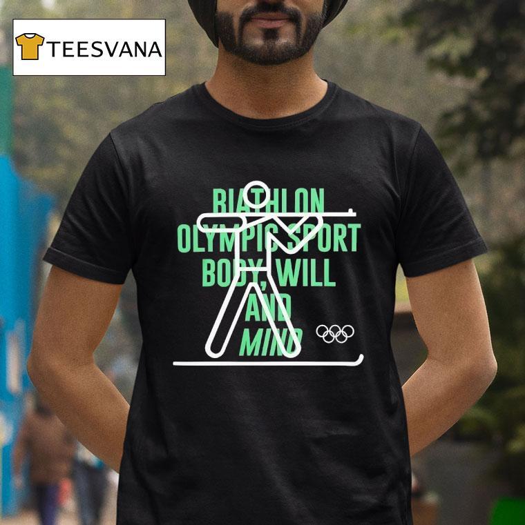 The Olympic Collection Biathl On Olympic Sport Body Will And Mind T Shirt The Olympic Collection Biathl On Olympic Sport Body Will And Mind T Shirt