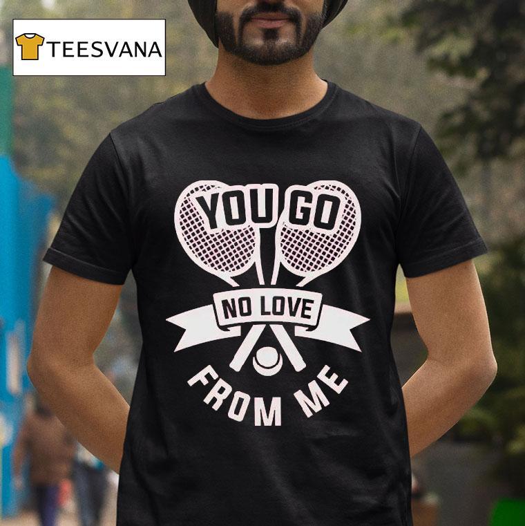 The Real Housewives Of Salt Lake City Heather Gay You Go No Love From Me T Shirt The Real Housewives Of Salt Lake City Heather Gay You Go No Love From Me T Shirt