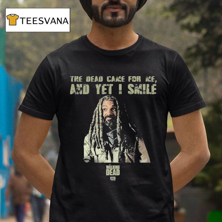 The Walking Dead Came For Me Ezekiel And Yet I Smile T Shirt The Walking Dead Came For Me Ezekiel And Yet I Smile T Shirt