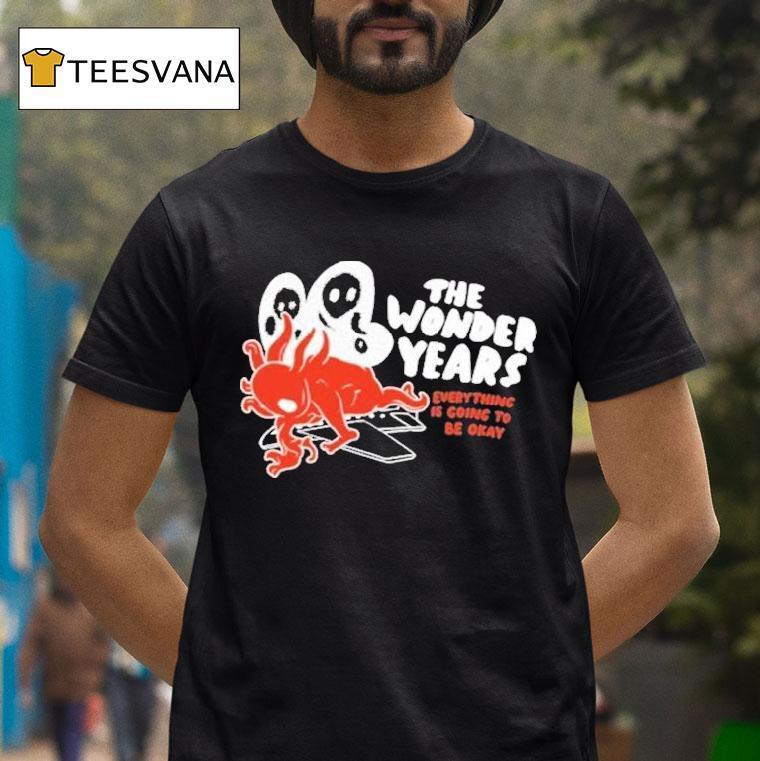 The Wonder Years Everything Is Going To Be Okay Anniversary Even T Shirt The Wonder Years Everything Is Going To Be Okay Anniversary Even T Shirt