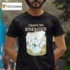 Thorfinn I Have No Enemies T Shirt