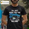 Toledo Walleye I M Just Here For The Zamboni Machine Driver T Shirt