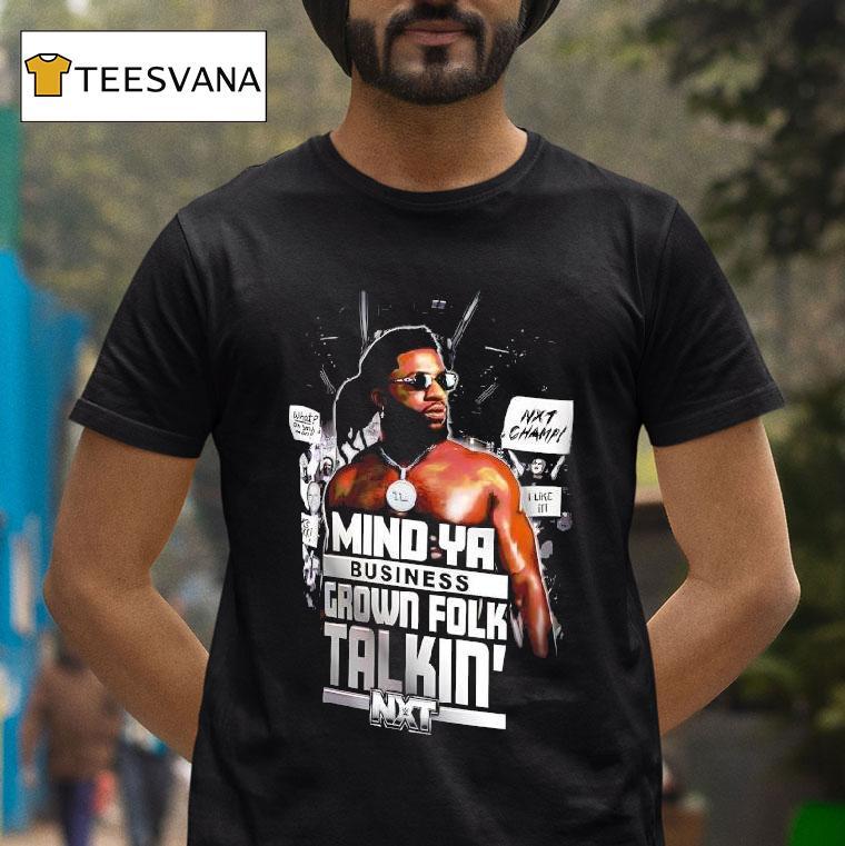 Trick Williams Mind Ya Business Grown Folk Talkin Graphic T Shirt Trick Williams Mind Ya Business Grown Folk Talkin Graphic T Shirt