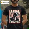 Trust The System T Shirt