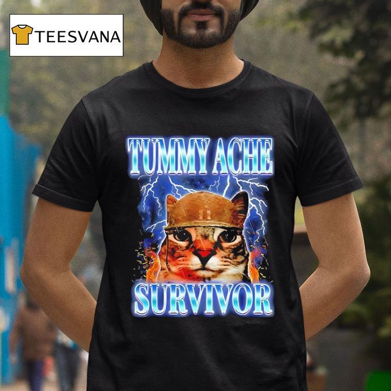 Tummy Ache Survivor Cat Meme T Shirt Tummy Ache Survivor Cat Meme T Shirt