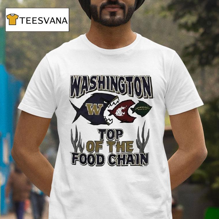 Washington Top Of The Food Chain Huskies State Cougars Oregon Ducks T Shirt Washington Top Of The Food Chain Huskies State Cougars Oregon Ducks T Shirt