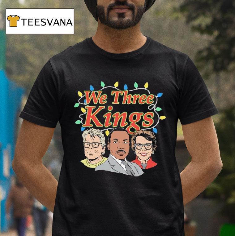 We Three Kings Christmas Light Elvis Presley B B King Martin Luther King Jr T Shirt We Three Kings Christmas Light Elvis Presley B B King Martin Luther King Jr T Shirt