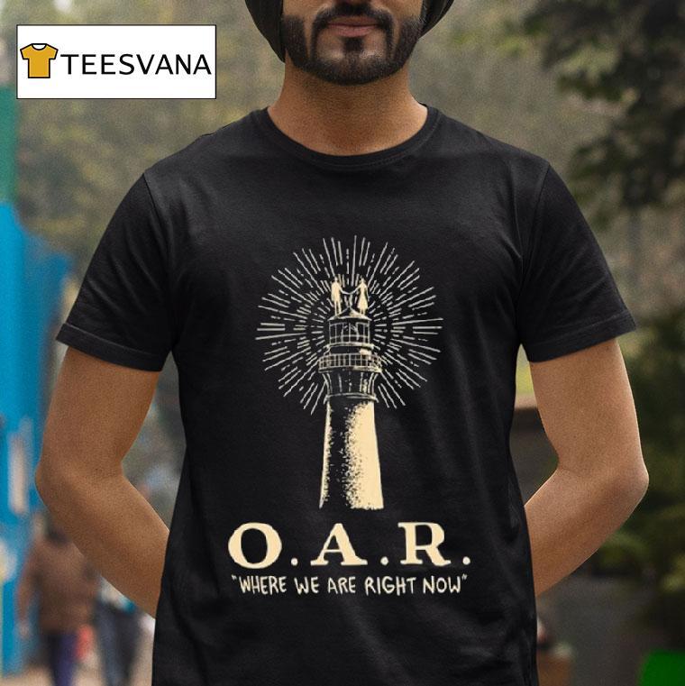 Where We Are Right Now O A R T Shirt Where We Are Right Now O A R T Shirt