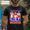 Witness The Ride Witness History Denver Broncos T Shirt