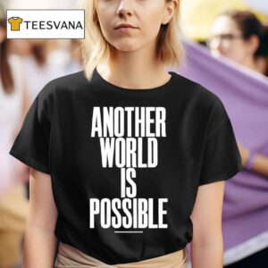 Anthony Burrill Another World Is Possible Our Future Our Figh T Shirt
