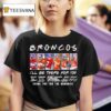 B R O N C O S I Ll Be There For You Denver Broncos Signatures Players Graphic T Shirt